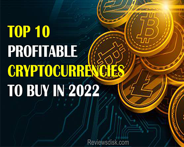 Top 10 Profitable Cryptocurrencies to Buy in 2022