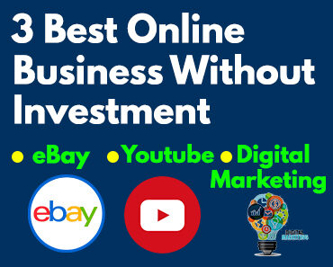 3 Best Online Business Without Investment